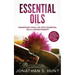 Essential Oils: Transform your Life with Essential Oils & Aromatherapy. DIY Recipes for Overall Health, Natural Beauty, Gifts and Curing Illnesses