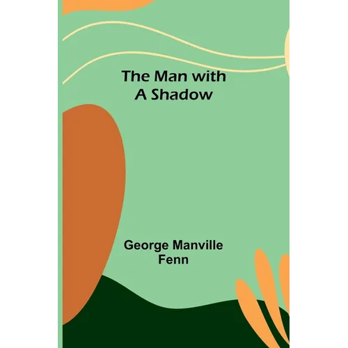 The Man with a Shadow