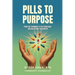 Pills to Purpose