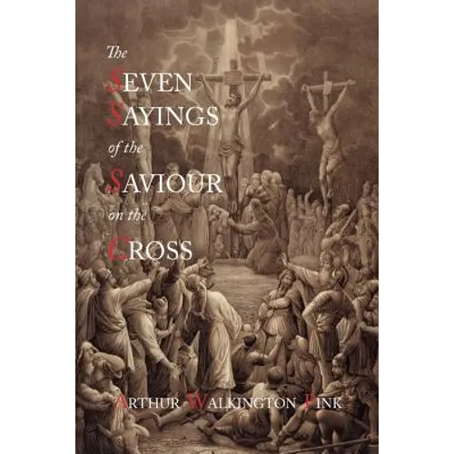 The Seven Sayings of the Saviour on the Cross