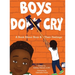Boys Do Cry: A book about boys & their feelings