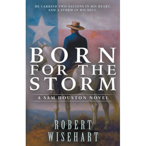 Born For The Storm: A Western Historical Fiction Series