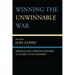 Winning the Unwinnable War: America's Self-Crippled Response to Islamic Totalitarianism
