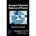Europe's Classical Balance of Power: A Case History of the Theory and Practice of One of the Great Concepts of European Statecraft