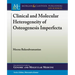 Clinical and Molecular Heterogeneity of Osteogenesis Imperfecta