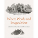 Where Words and Images Meet