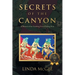 Secrets of the Canyon: A Memoir of the Vanishing Era of Trading Posts