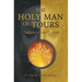 The Holy Man of Tours - The Life of Leo Dupont: Apostle of the Holy Face