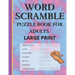 Word Scramble: Puzzle book for adults large print. Word Scramble is a word puzzle word game based on anagram, where you have to rearr