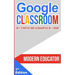 Google Classroom: Get Started and Acquainted in 1 Hr