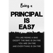 Being A Principal Is Easy It's Like Riding A Bike Except the Bike is On Fire You're On Fire Everything is on Fire: Special Gift for a Special Person F