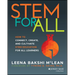 Stem for All: How to Connect, Create, and Cultivate Stem Education for All Learners