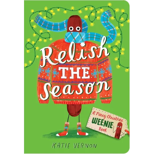 Relish the Season: A Weenie Book