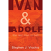 Ivan & Adolf