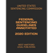 Federal Sentencing Guidelines Annotated 2020 Edition: West Hartford Legal Publishing