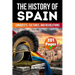 The History of Spain: Conquests, Cultures, Revolutions (Skriuwer.com Edition)