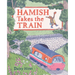 Hamish Takes the Train