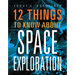 12 Things to Know about Space Exploration