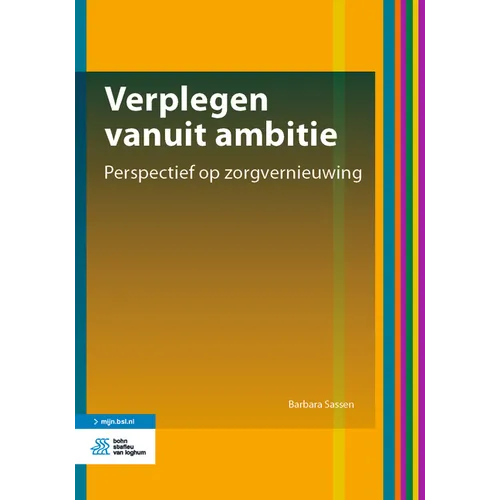 Verplegen Vanuit Ambitie: Perspectief Op Zorgvernieuwing