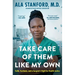 Take Care of Them Like My Own: Faith, Fortitude, and a Surgeon's Fight for Health Justice