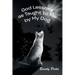 God Lessons as Taught to Me by My Dog