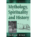 Mythology, Spirituality, and History
