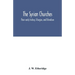 The Syrian churches: their early history, liturgies, and literature: with a literal translation of the four gospels from the Peschito, or c