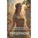 Persephone: Goddess of Spring and Queen of the Underworld