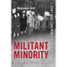 Militant Minority: British Columbia Workers and the Rise of a New Left, 1948-1972