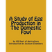 A Study of Egg Production in The Domestic Fowl