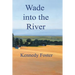 Wade into the River