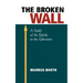 The Broken Wall: A Study of the Epistle to the Ephesians