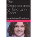 The Disappearance of Tara Lynn Grant