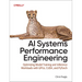 AI Systems Performance Engineering: Optimizing Model Training and Inference Workloads with Gpus, Cuda, and Pytorch