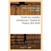 Traité Des Maladies Vermineuses. Traduit de l'Italien: Précédé de l'Histoire Naturelle Des Vers Et de Leur Origine Dans Le Corps Humain