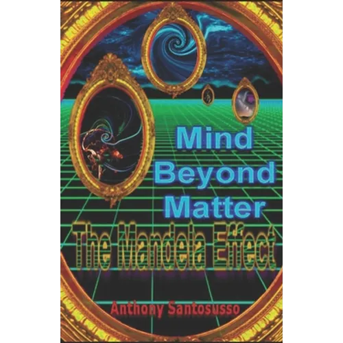 Mind Beyond Matter: The Mandela Effect