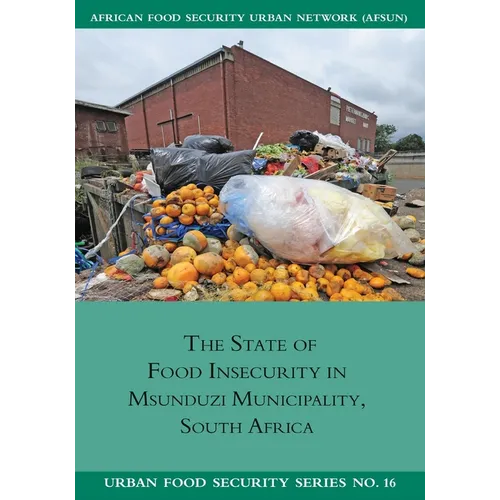 The State of Food Insecurity in Msunduzi Municipality, South Africa