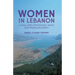 Women in Lebanon: Living with Christianity, Islam, and Multiculturalism