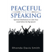 Peaceful Public Speaking: Spiritual Meditations to Calm Your mind before the Big Speech