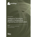 Intelligence Techniques Applied in Infrastructure, Engineering and Construction