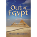 Out of Egypt - A Devotional Study of Exodus
