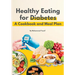 Healthy eating for diabetes: a cookbook and meal plan