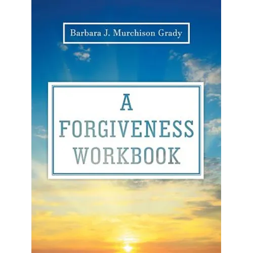 A Forgiveness Workbook