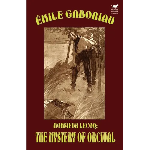 Monsieur Lecoq: The Mystery of Orcival