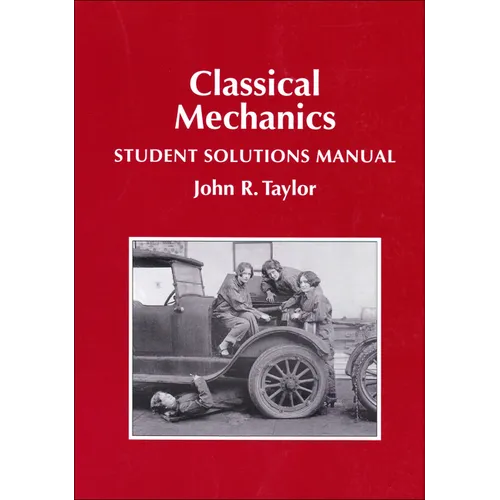 Classical Mechanics Student Solutions Manual