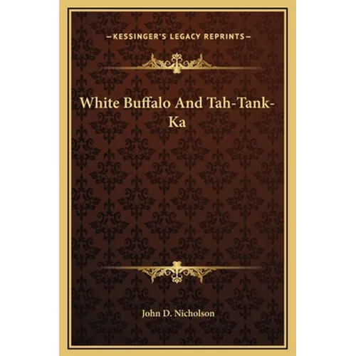 White Buffalo And Tah-Tank-Ka