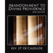 Abandonment to Divine Providence (New Edition)