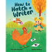 How to Hatch a Writer
