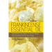 Frankincense Essential Oil: Everything You Need To Know About The Essential Oil Fit For Kings