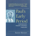Paul's Early Period: Chronology, Mission Strategy, Theology
